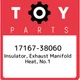 17167-38060 Toyota Insulator, exhaust manifold heat, no.1 1716738060, New Genuin