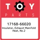 17168-66020 Toyota Insulator, exhaust manifold heat, no.2 1716866020, New Genuin