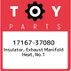 17167-37080 Toyota Insulator, exhaust manifold heat, no.1 1716737080, New Genuin